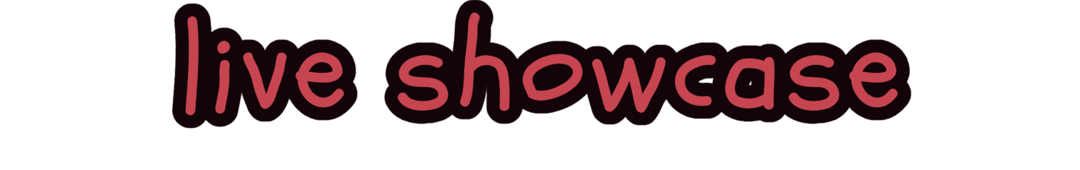 Live Showcase